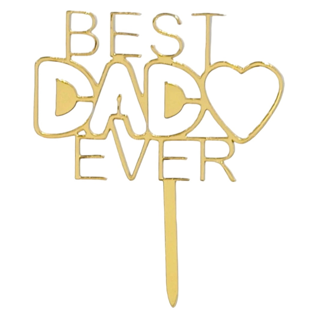 D62 Best Dad Ever Happy Father's Day Acrylic Cake Topper
